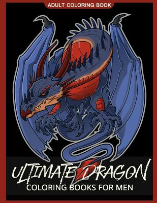 Ultimate dragon coloring books for men coloring pages for adults paperback square books