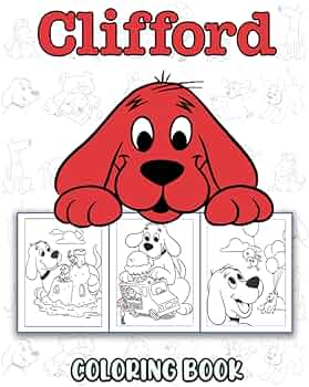 Clifford coloring book great coloring pages for kids adults and any fan of clifford amazing drawings of characters creatures and others collin ritchie books