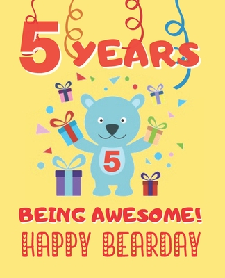 Years being awesome cute birthday party coloring book for kids animals cakes candies and more creative gift five years old boys and girl paperback chaucers books