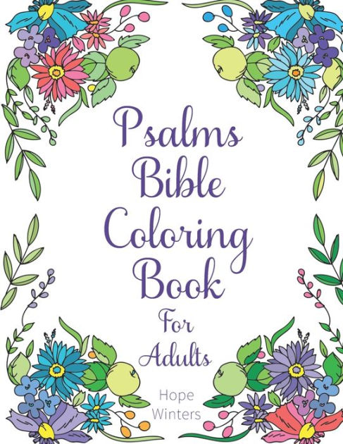 Psalms bible coloring book for adults scripture verses to encourage inspire as you color by hope winters paperback barnes noble