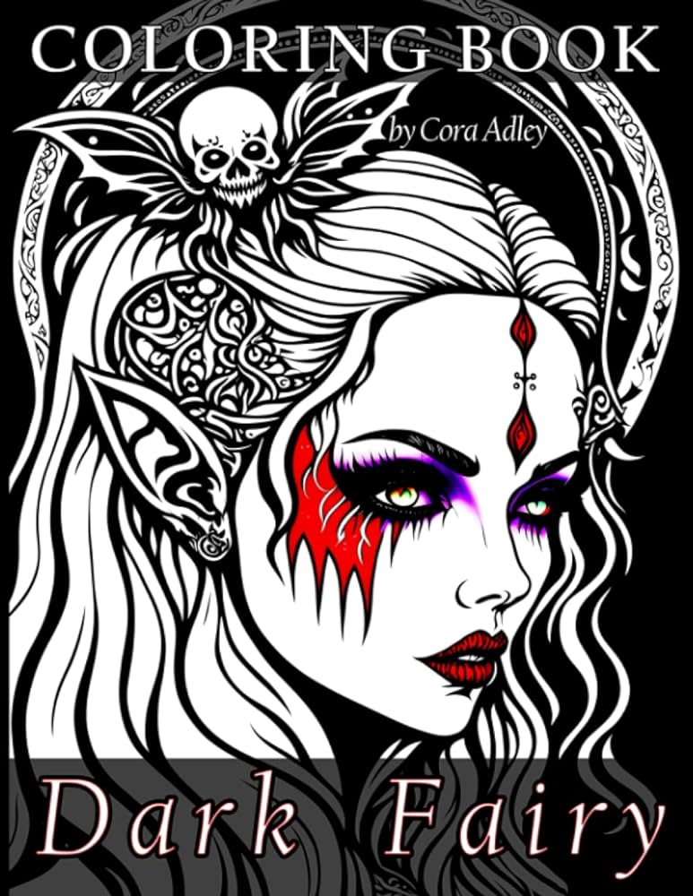 Dark fairy coloring book beautiful and creepy horror beauties from fairyland for scary midnight adult coloring midnight fairies adley cora books