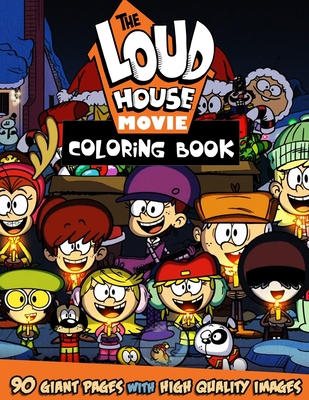 The loud house coloring book great gift for any kids and fans with high quality images and giant pages paperback rakestraw books