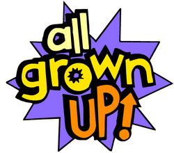 All grown up wiki