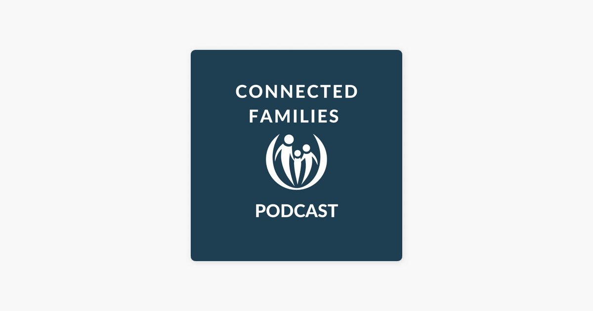 Connected families podcast on