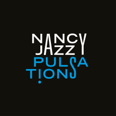 Festival nancy jazz pulsations ã nancy programmation et infos
