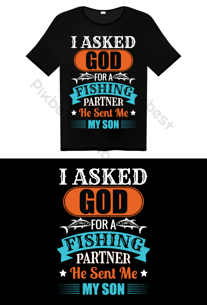I asked god for a fishing partner he sent me my son