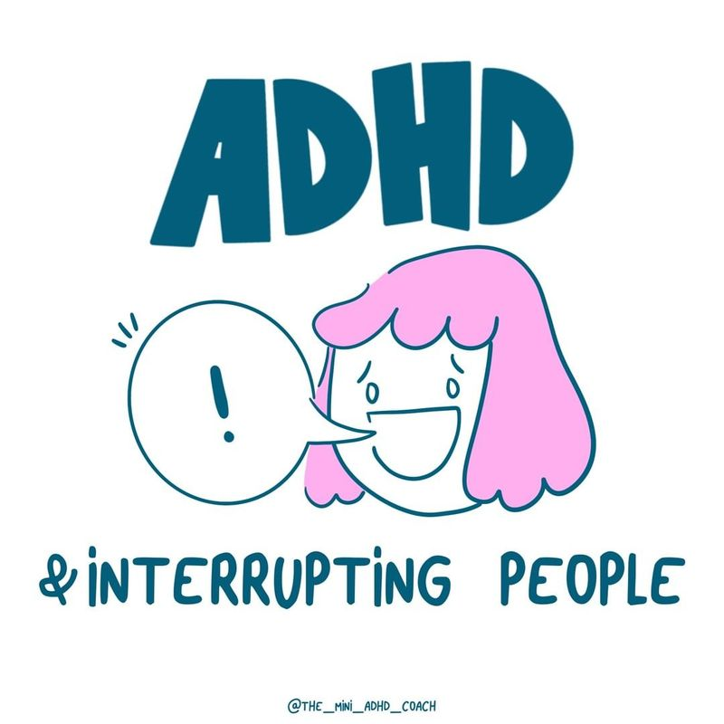 Adhd interrupting people
