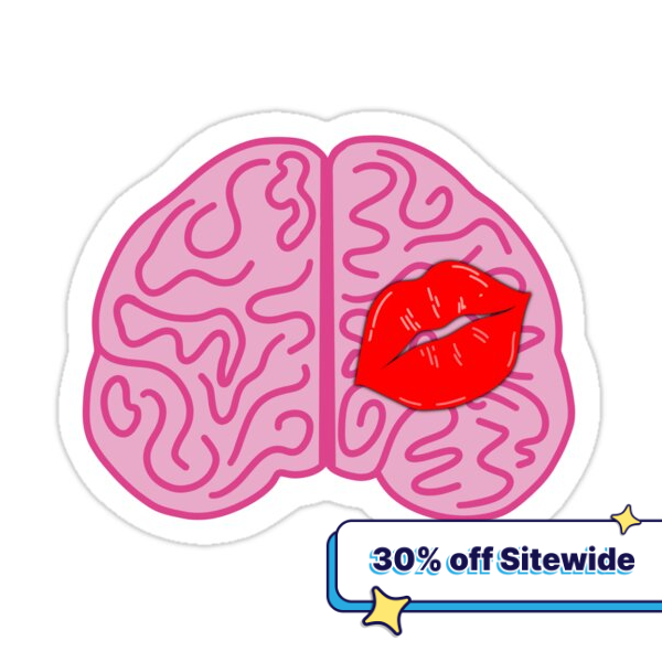 Lipstick stain on the front lobe of my left side brain