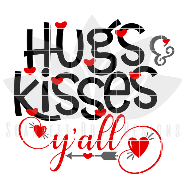 Valentines day svg dxf hugs and kisses yall svg