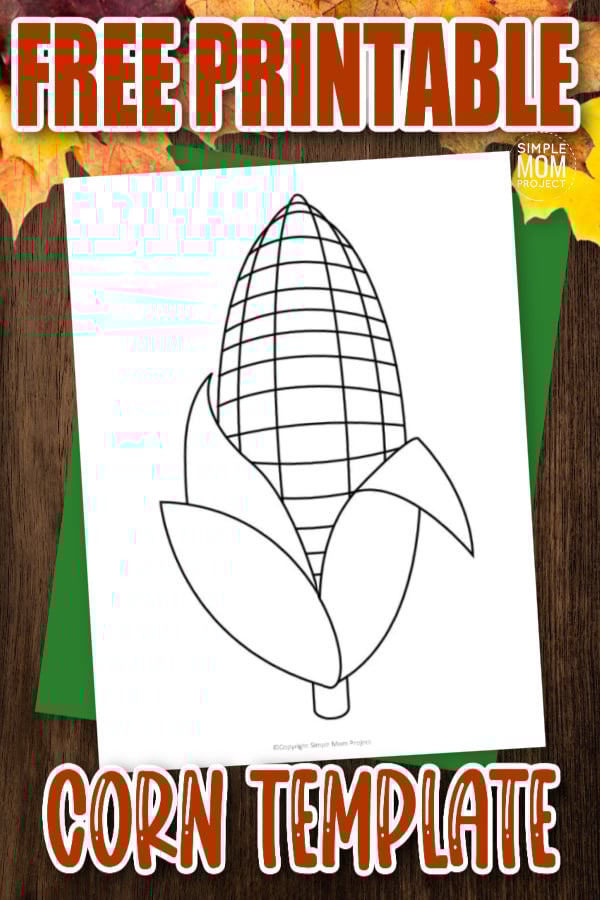 Free printable corn template â simple mom project