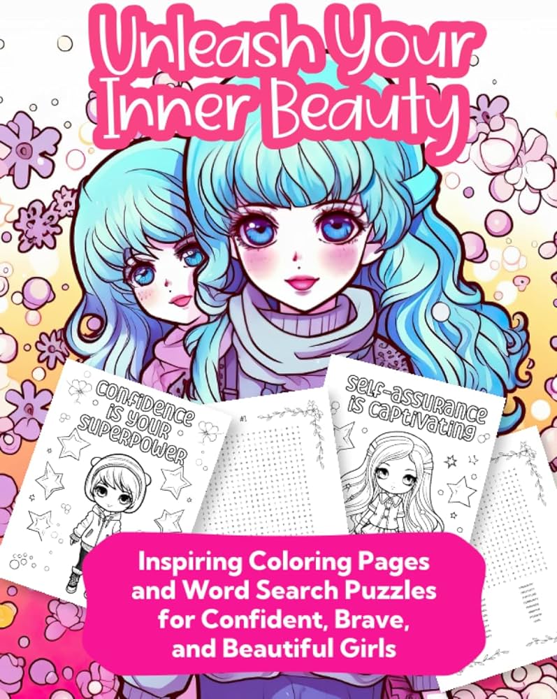 Unleash your inner beauty inspiring coloring pages and word search puzzles for confident brave and beautiful girls artvibeslab books
