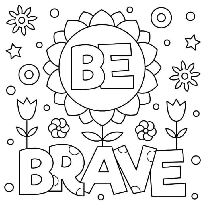 Be brave quote coloring pages coloring pages inspirational coloring pages