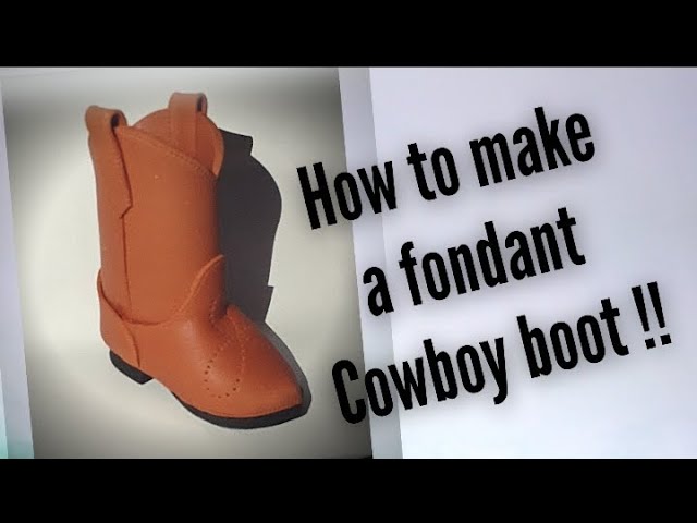 Fondant cowboy boot cake topper tutorial