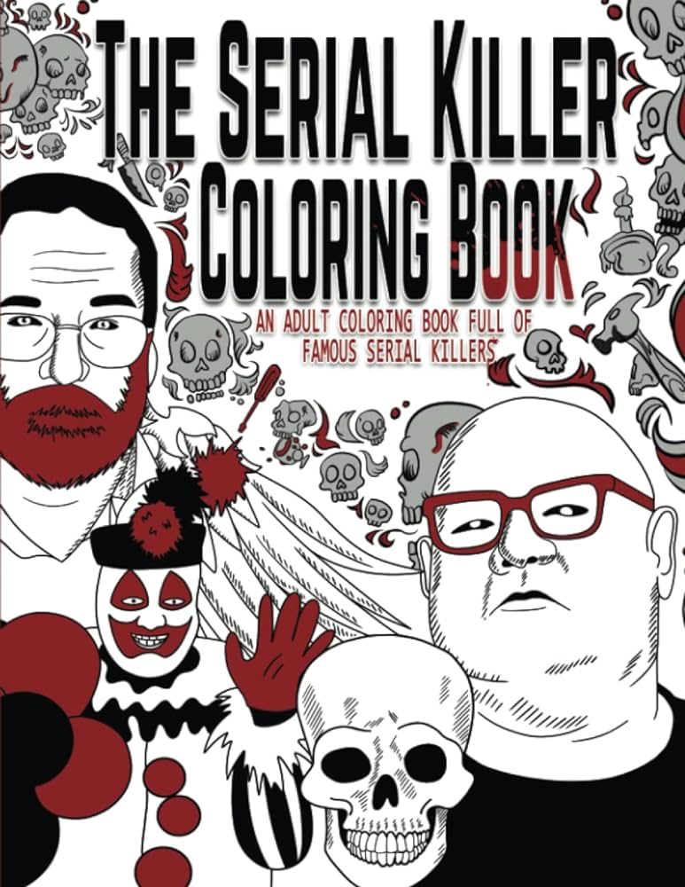 The serial killer coloring book an adult coloring book full of famous serial killers rosewood jack books