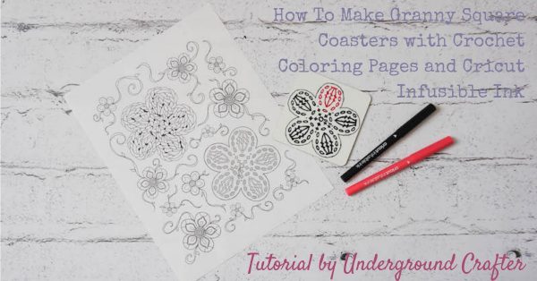 How to make granny square coasters with crochet coloring pages and cricut infusible ink