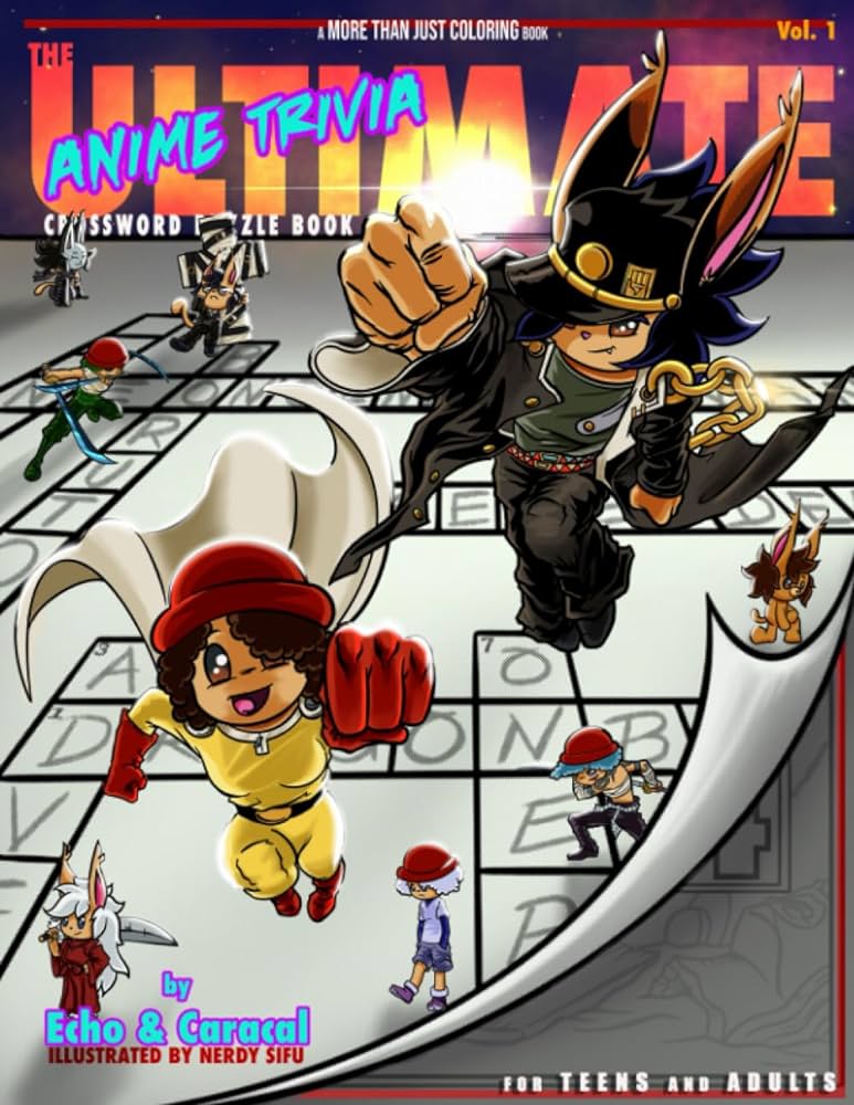 The ultimate anime trivia crossword puzzle book for teens and adults more than just coloring book series caracal nerdy echo nerdy sifu nerdy books
