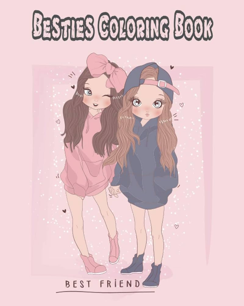 Besties coloring book cute and unique best friend coloring book for girls volume by press the bubble