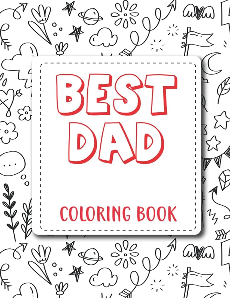 Best dad coloring book unique fathers day quotes coloring book for adults a collection of fun and easy coloring pages dad me coloring book publishing rufo anderson
