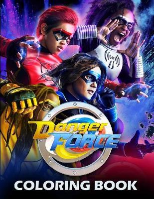 Danger force loring book alex gustavo book buy now at mighty ape