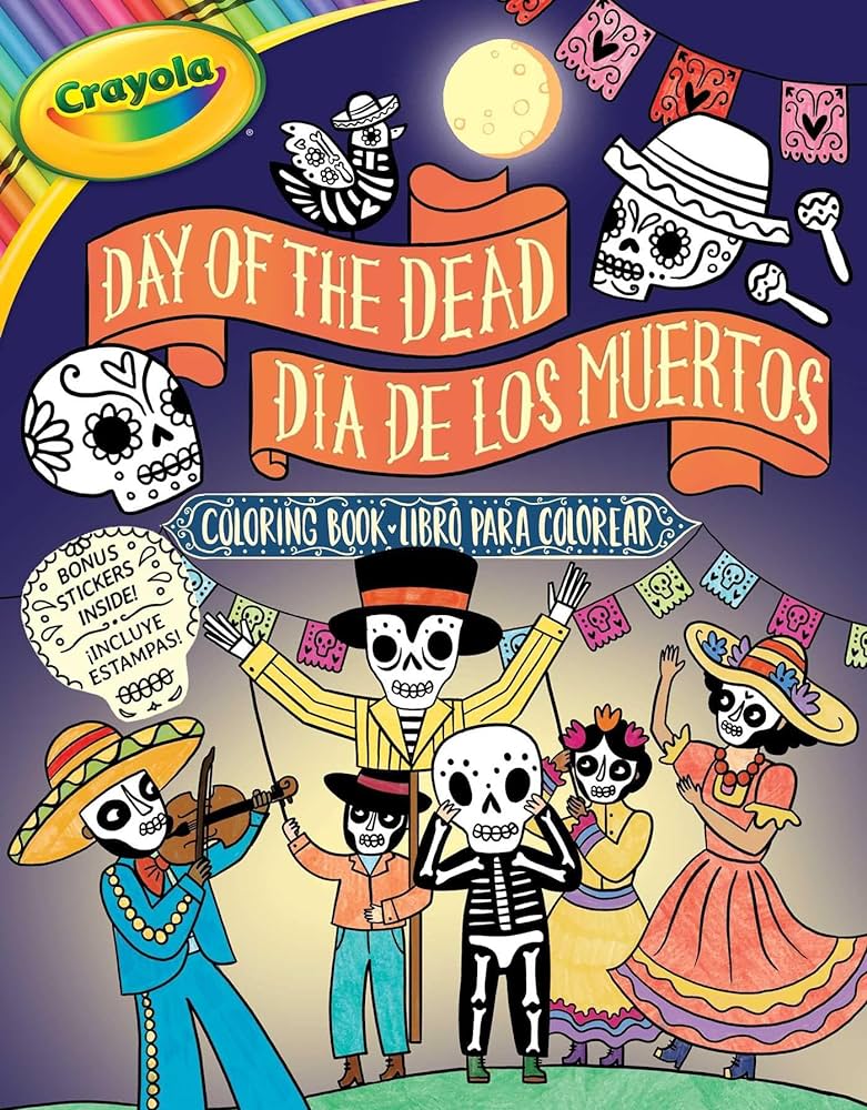 Crayola day of the deaddãa de los muertos a crayola bilingual loring sticker activity book for kids crayolabuzzpop buzzpop books