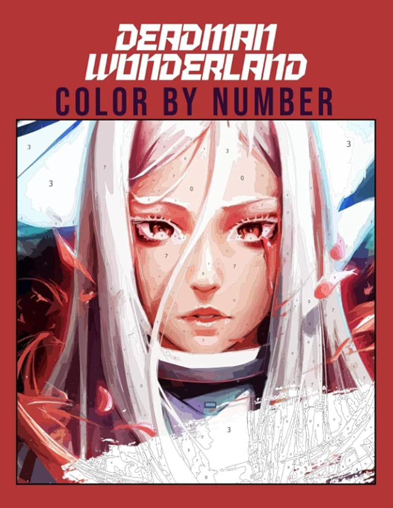 Deadman wonderland color by number favorite thriller anime manga illustration color number book for fans adults stress relief gift x with color chart in back side easy to color walton johanna