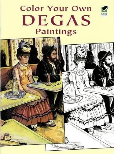 Lor your own degas paintings dover art loring book