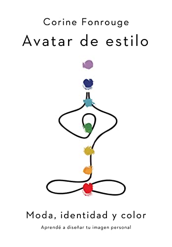 Avatar de estilo moda identidad y color aprendã a diseãar tu imagen personal spanish edition ebook fonrouge corine kindle store