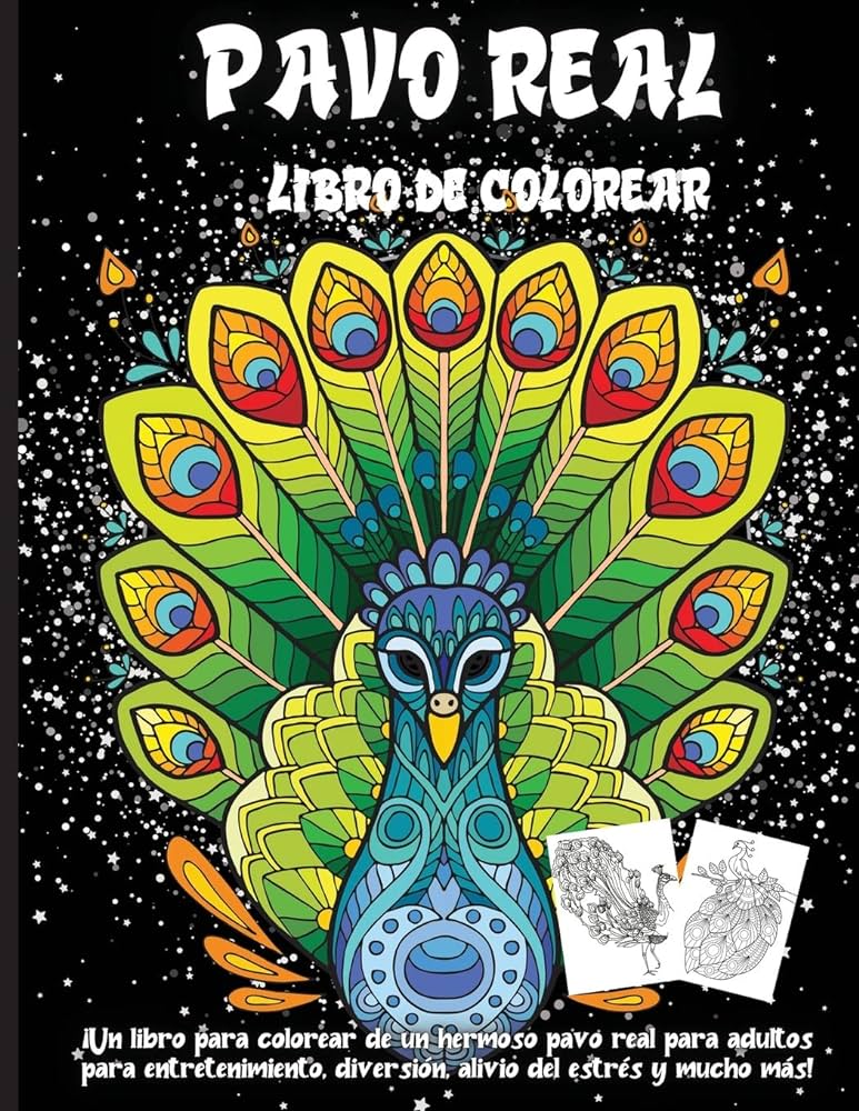 Pavo real libro de colorear grandes diseãos para adultos y adolescentes para aliviar el estrãs pãginas divertidas y fãciles aprende sobre la belleza de los pavos reales spanish edition emma