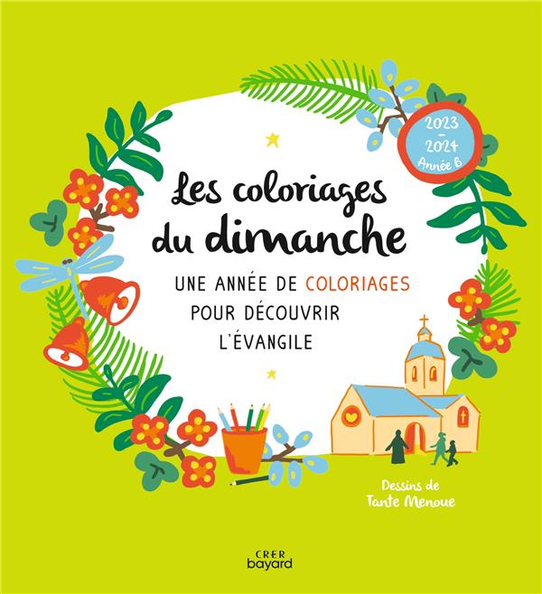Les coloriages du dimanche annãe b une annãe de coloriages pour dãcouvrir levangile ãdition
