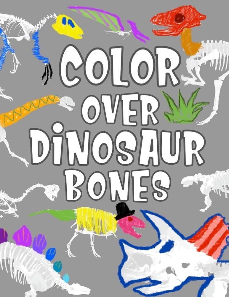 Color over dinosaur bones anatomy coloring book that makes you feel like a paleontologist freely enjoyed by adults and kids together publishing redim books