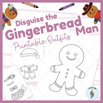 Disguise the gingerbread man printable outfits