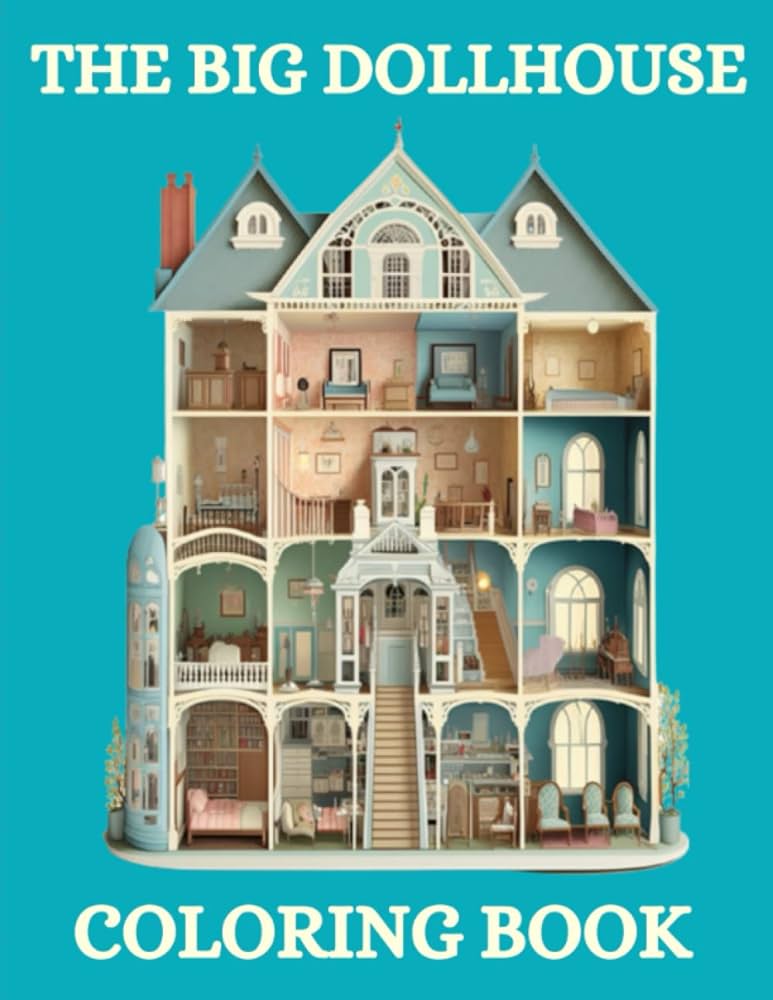 The big doll house loring book relaxing and cute loring pages for adults and kids books brynhaven books