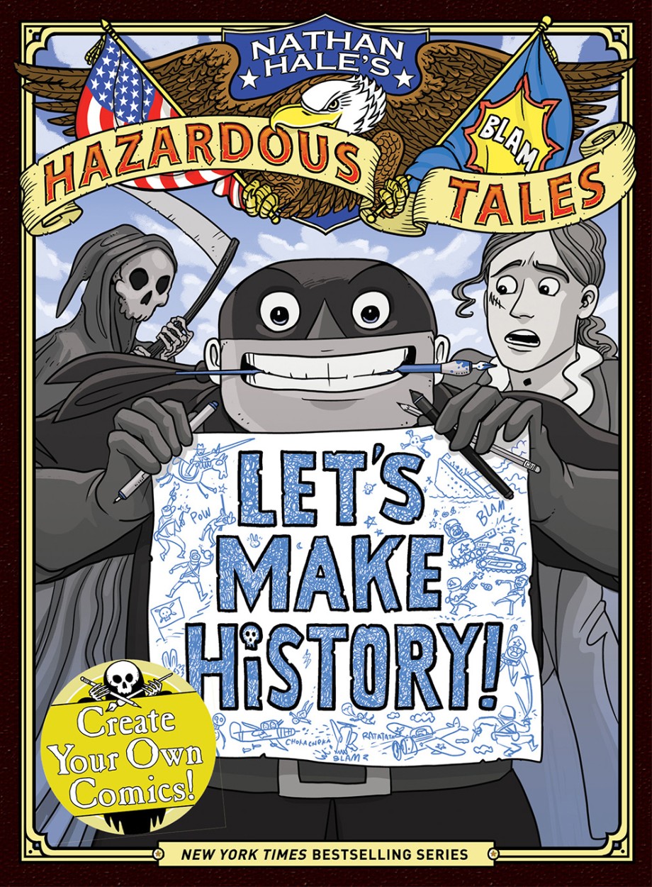 Lets make history nathan hales hazardous tales hardcover abrams