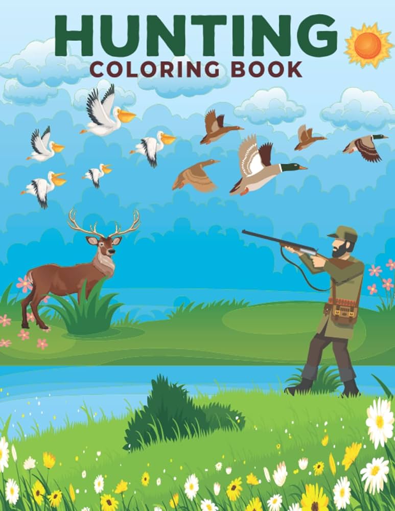 Hunting coloring book an hunting coloring book with duck hunting fishing amusement stress relieving much more for adults men girls boys teens press patricia h davis books