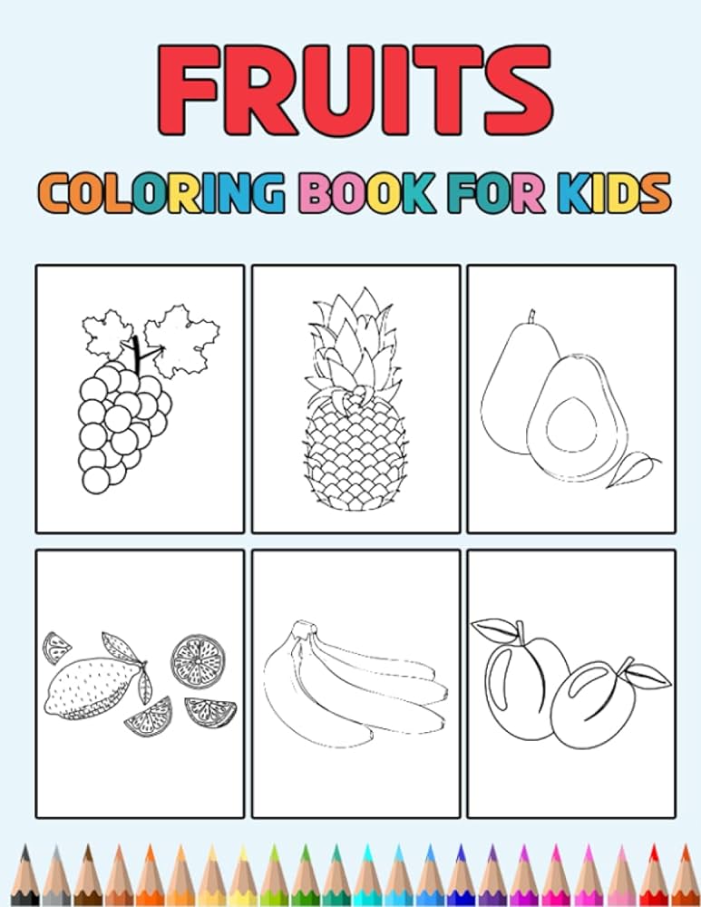 Fruits coloring book for kids easy signs to color fun colouring activity workbook for little children boys girls pre k kinrgarten preschool cute gift books for fruit lovers