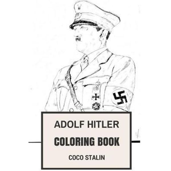 Adolf hitler coloring book by coco stalin perfect gift or prank to send to your antifa and left wing groups adult coloring book