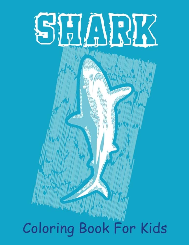 Shark coloring book for kids a easy shark coloring pages gift for sea life lovers boys and girls pages aymen child books