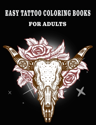 Easy tattoo coloring books for adults beautiful featuring illustration x tattoo designs such as skulls wild flower and various image paperback joyride bookshop