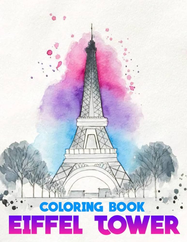 Eiffel tower loring book disver the beautiful and great world of france architectures with illustration pages inside henry andrew henry books