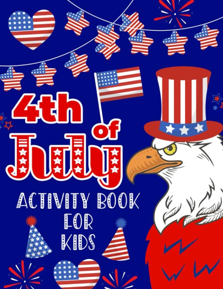 Th of july activity book for kids independence day coloring activity book for kids happy birthday america celebrate patriotic day with word puzzles maze coloring page and more publisher dmel art