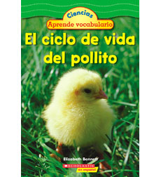 Science vocabulary readers el ciclo de vida del pollito