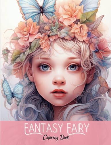 Fantasy fairy coloring book adult coloring book for women featuring baby fairies and girls in enchanting worlds by kyra silver