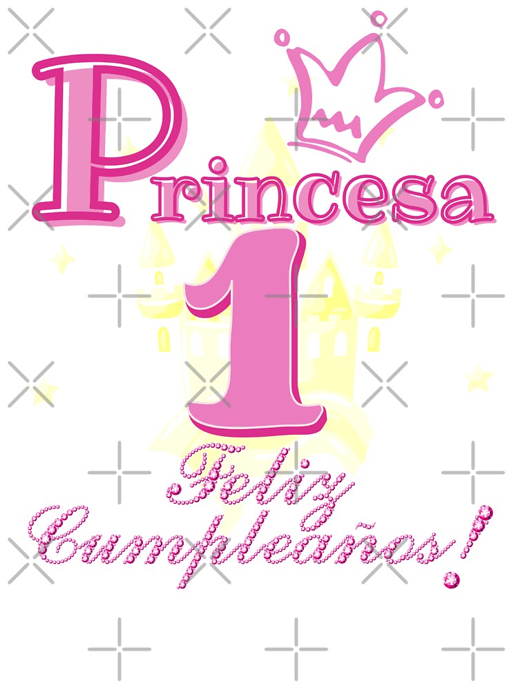 Princesa feliz cumpleanos princess happy birthday in spanish kids t