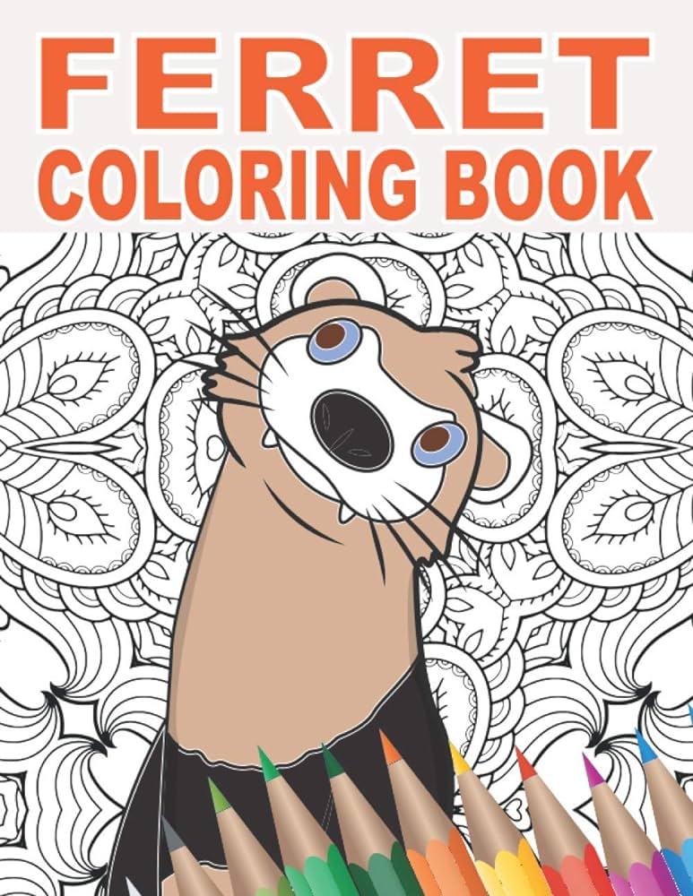 Ferret coloring book patterns to color for stress relief and relaxing for pet owners and lovers of ferret golden francisco w books