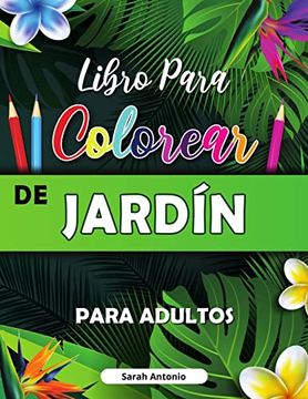 Mprar garden patterns loring book for adult relaxation libro para lorear para adultos n flores pã de sarah antonio