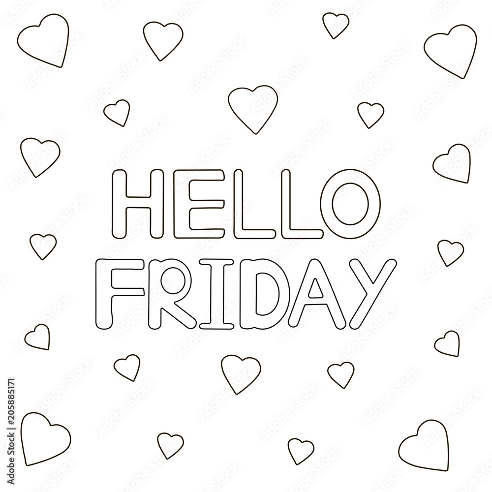 Hello friday hand drawn letters and hearts coloring page vector