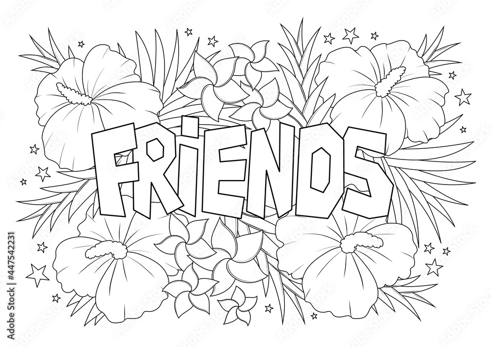 Friends word with tropical flowers pattern antistress coloring page for adults in doodle sketch style floral coloring sheet isolated vector illustration vector