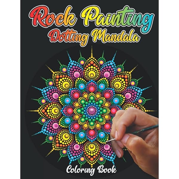 Rock painting dotting mandala coloring book this pages rock painting dotting mandala coloring book for kids and adults relaxation and stress relief and also having fun with beautiful interior book for
