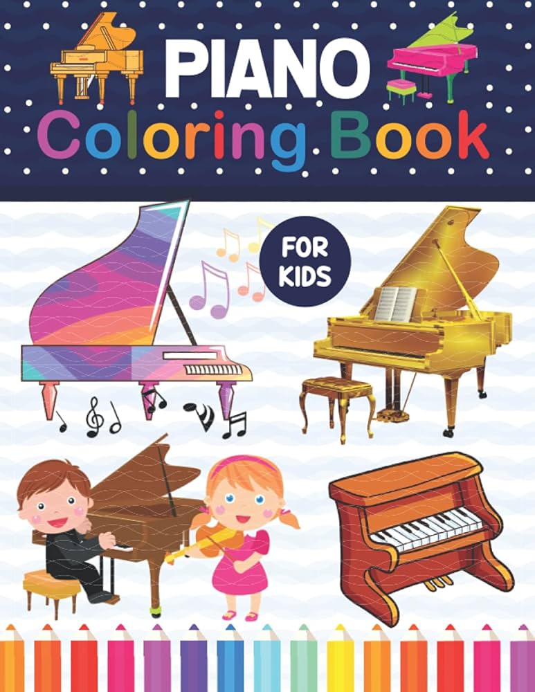 Piano coloring book for kids awesome piano coloring activity book for kids with beautiful coloring pages of piano a fun and engaging piano coloring book for kids boys girls