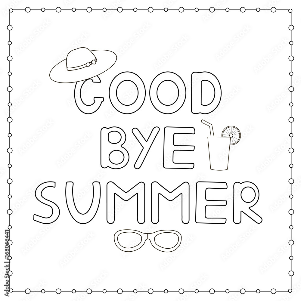 Coloring page with hand drawn text goodbye summer hat and cocktail vector